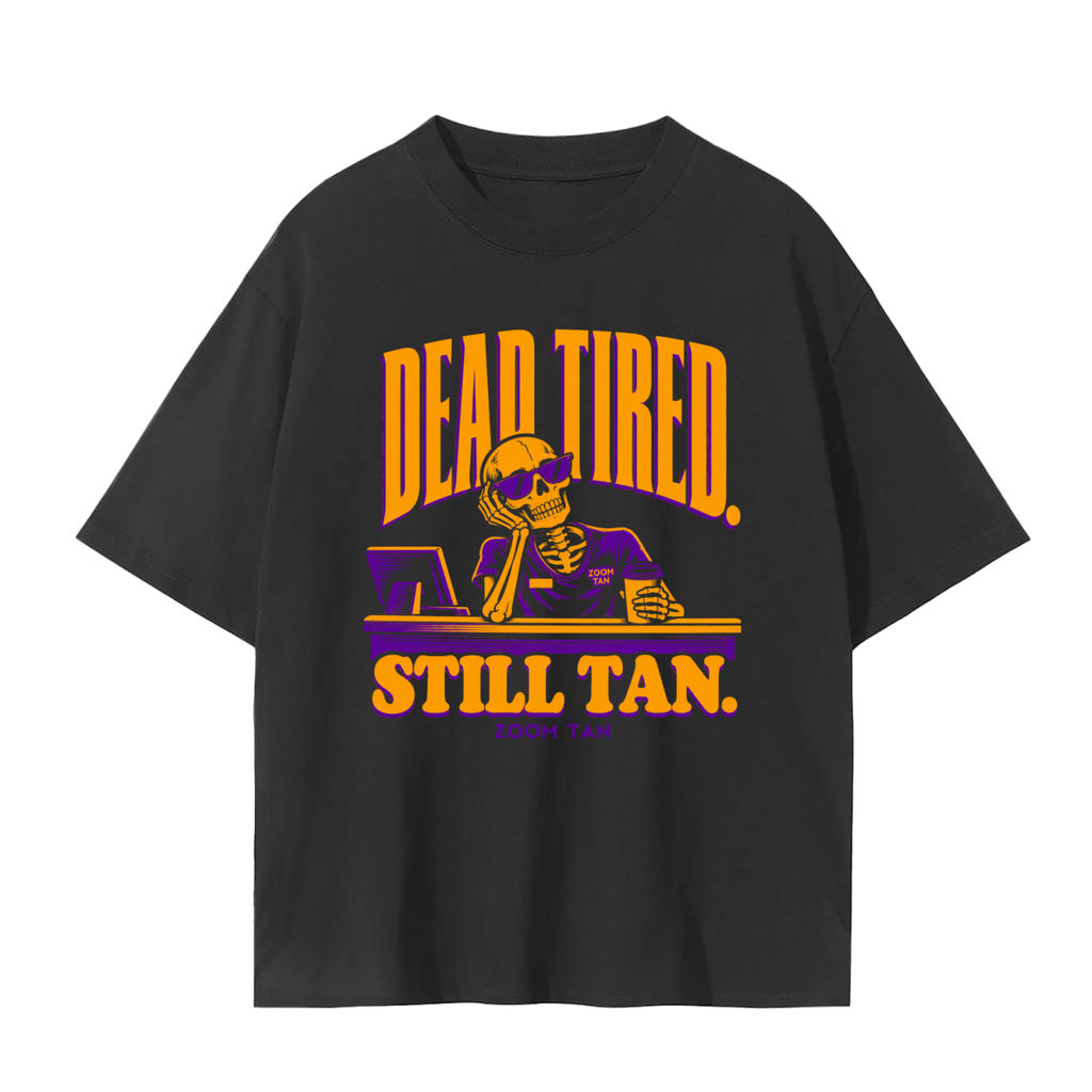 Dead Tired. Still Tan. Halloween Graphic Tee – Black